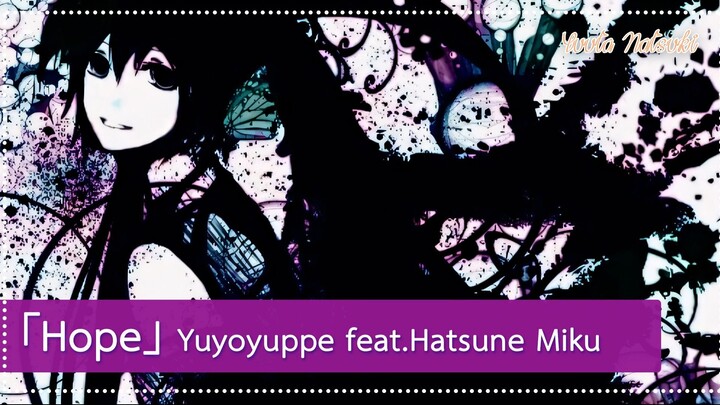 (ไทย) Hope - Yuyoyuppe feat.Hatsune Miku (Thai Ver.) | Covered by Yuuta Natsuki (2025 Re-recording)
