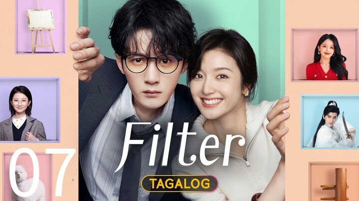 EP. 7 | 𝗙𝗜𝗟𝗧𝗘𝗥 | TAGALOG DUBBED