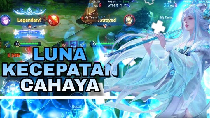 LUNA MODE KECEPATAN CAHAYA🔥