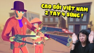 CAO BỒI VIỆT NAM 2 TAY 4 SÚNG !!! | Pobbrose Đấu trường dặt dẹo TABS ✔