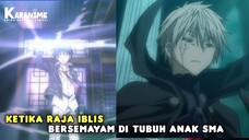 Anime dengan mc bocah sma yg berubah menjadi raja iblis over power