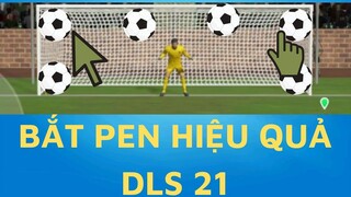 CÁCH BẮT PENALTY HIỆU QUẢ NHẤT DREAM LEAGUE SOCCER| HOW TO SAVE PENALTY IN DLS 21