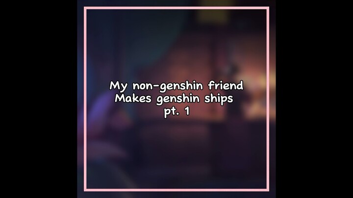Non genshin freind makes ships