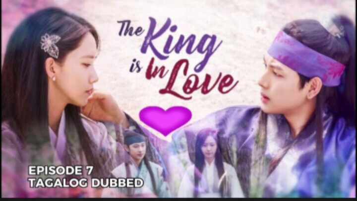 The King is in Love Episode 7 Tagalog Dubbed
