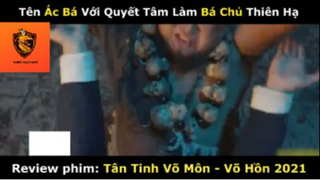REVIEW PHIM : Tân tinh võ môn (p2) #rvphimvothuat