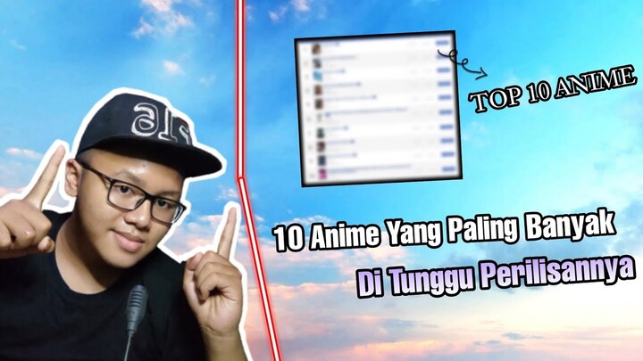 10 Anime Populer Yang Paling Di Tunggu Perilisannya