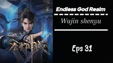 Endless God Realm Eps 31 Sub indo HD