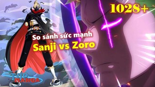 [One Piece 1028+]. So sánh sức mạnh Sanji & Zoro! Zoro sắp được buff gì?