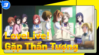 LoveLive! 
Gặp Thần Tượng_3