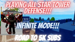 PLAYING INFINITE MODE IN ALL STAR TOWER DEFENSE | All Star Tower Defense | Roblox