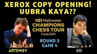 PANGASAR NA OPENING! GAYA GAYA! Champion Chess Tour 2021 FINALS! Artemiev vs So Round 3 Game 4