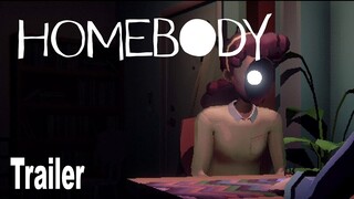 Homebody - Reveal Trailer [HD 1080P]