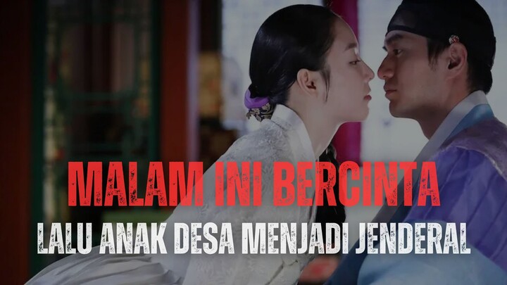 DRAKOR 21+ USAI BERCINTA, PRIA DESA YANG MENJADI JENDRAL