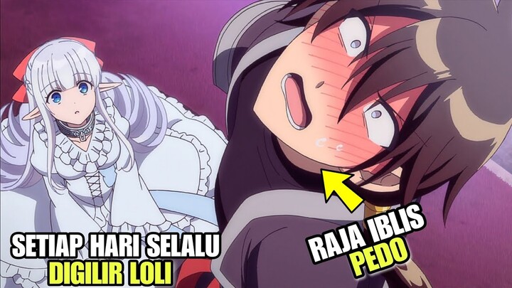 DIGILIR LOLI TIAP HARI😋‼️KETIKA RAJA IBLIS PUNYA BUDAK LOLI SLEBEW‼️MAOU NO ORE GA DOREI ELF