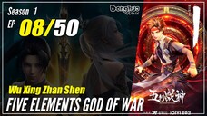 【Wu Xing Zhan Shen】 S1 EP 08 - Five Elements God Of War | MultiSub - 1080P