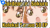 Cardcaptor Sakura| Kolesi Semua 50 EP！Jangan pernah melepaskan gambar fluff apa pun_4