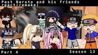 Past Naruto and his friends react part 4