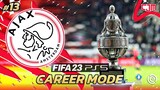 FIFA 23 Ajax Career Mode | Final KNVB Cup! Ajax vs Groningen #13