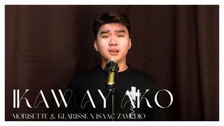 IKAW AY AKO (MORISSETTE & KLARISSE) | ISAAC ZAMUDIO