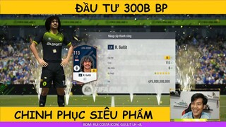 Hành trình đầu tư 300B BP chinh phục Siêu phẩm R. Gullit LH +8