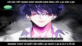 Review Truyện: Cô gái tốt bụng giúp người đàn ông lấy lại sức lực, nhưng thay vì biết ơn hắn lại