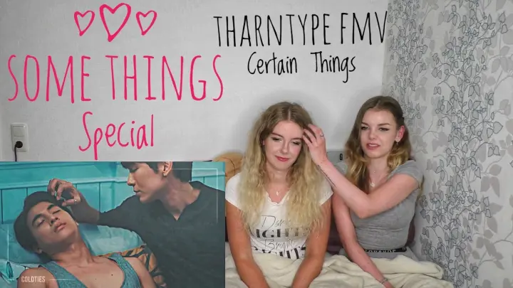 Some Things Special: TharnType FMV Reaction