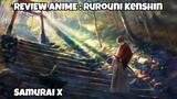 REVIEW ANIME : RUROUNI KENSHIN || Samurai X