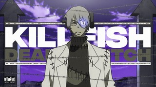 KILLFI$H - DeadBo!B!tch