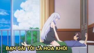 ALL IN ONE | Bạn Gái Tôi Là Hoa Khôi | Review Anime Hay | Tóm Tắt Anime Hay