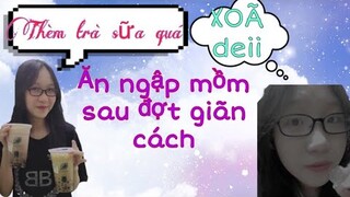 Ăn Thả Ga Sau Thời Kì Khủng Hoảng Tâm Lý Vì Đợt Giãn Cách Thứ 4 || Ăn Cùng Linh Lợn☺️ || Vlog