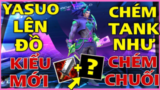 LMHT Tốc Chiến _ YASUO Quá Bá Đạo Khi Sỡ Hữu Món Đồ Mới Được Chỉnh Sửa Này, Chém Tank Cực Thốn