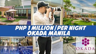 OKADA MANILA PHP 1 MILLION ROOM PER NIGHT| LOCATION SHOOT | Gideon Estella PH