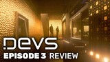 DEVS | Episode 3 Review & Breakdown