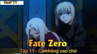 Fate Zero Tập 11 - Cô không sao chứ