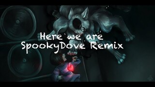 Here we are/True lab (SpookyDove Remix)