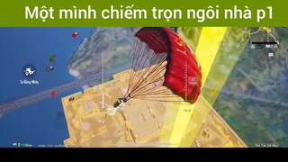 Một mình chiếm trọn ngôi nhà p1