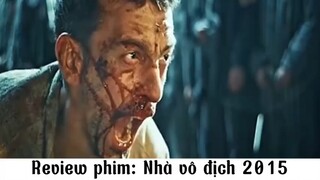 Review phim: nhà vô địch 2015 #review