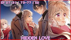 [อ่านมังงะ] HIDDEN LOVE EP 27 - 31 ( 73-77 ) SS2