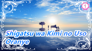 [Shigatsu wa Kimi no Uso / Pembaruan 4K] ED2 Oranye (Versi Lengkap)_A1