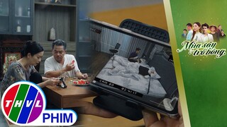 Gắn camera theo dõi con trai, bà Huệ phát hiện chuyện động trời... | MÙA SẬY TRỔ BÔNG