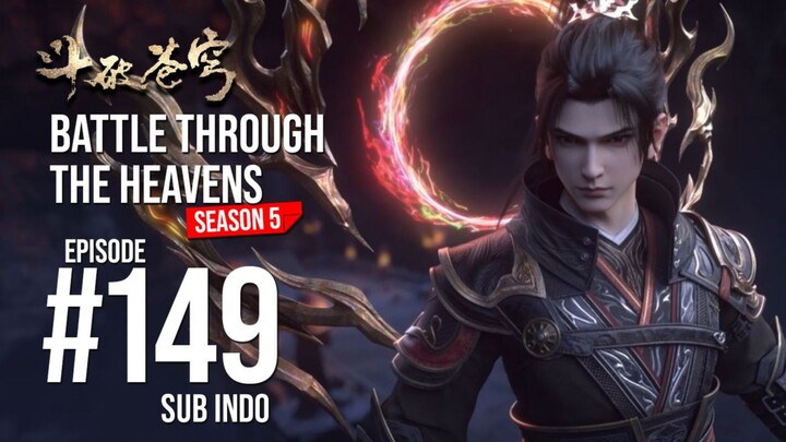 BTTH S5 EPISODE 149 SUB INDO