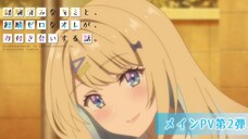 Keikenzumi na Kimi to, Keiken Zero na Ore ga, Otsukiai suru Hanashi - PV 2