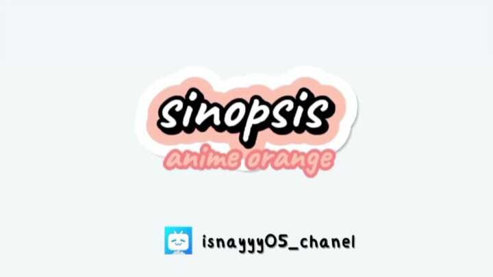 sinopsis anime orange