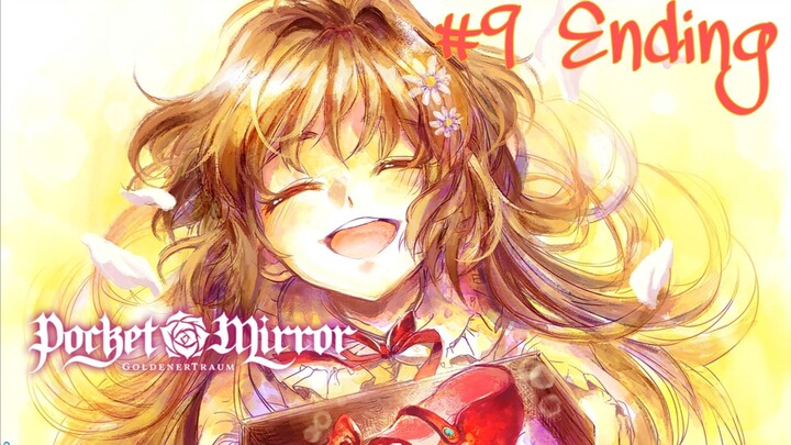 Pocket Mirror ~ GoldenerTraum (หนูน้อยกระจกพกพา) ตอนที่ 9 Ending