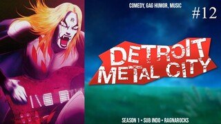 Detroit Metal City Eps 12 [Sub Indo]