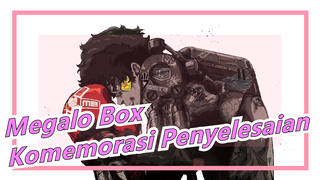 [Megalo Box / Komemorasi Penyelesaian] Tinju Itu Romantis; Pria Harus Bertarung Dengan Pria