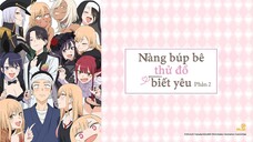 Cô búp bê đang yêu ss2 tập 03 thuyết minh