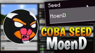 MENCOBA SEED "MoenD" DI MCPE !!! ISINYA GILEEEE,ADA...