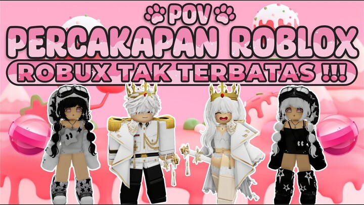 POV PERCAKAPAN ROBLOX✨Aku Mendapatkan Infinity Robux😱