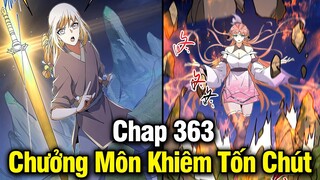 Chưởng Môn Khiêm Tốn Chút Chap 363 | Review Phim Truyện Tranh Hay | Lệ Phi Vũ